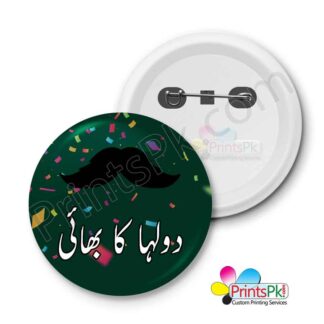 Dulha ka bhai badge, Custom Round Badges Online In Pakistan