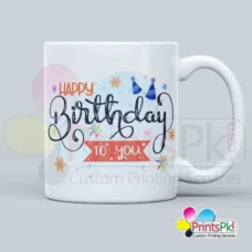 Happy Birthday to you mug, custom birthday mug