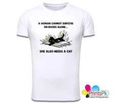 A woman cannot survive on books alone she also needs a cat t-shirt, personalized T shirt