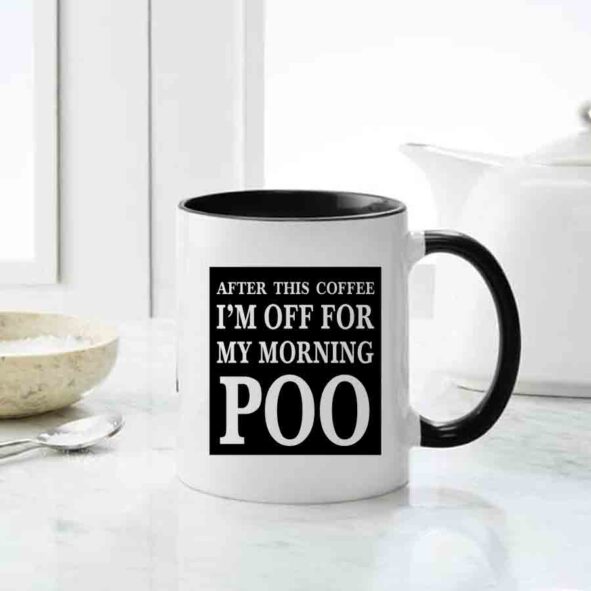 after this coffee i am off from my morning poo mug, inappropriate gifting mug