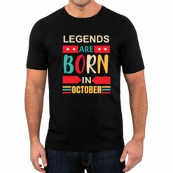 legends are born in october t shirt